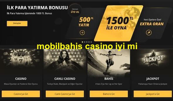 mobilbahis casino iyi mi